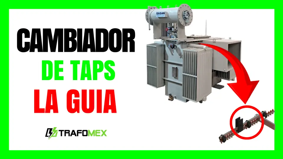 Cambiador de Taps de un Transformador: ¿Qué es y Cómo Funciona?